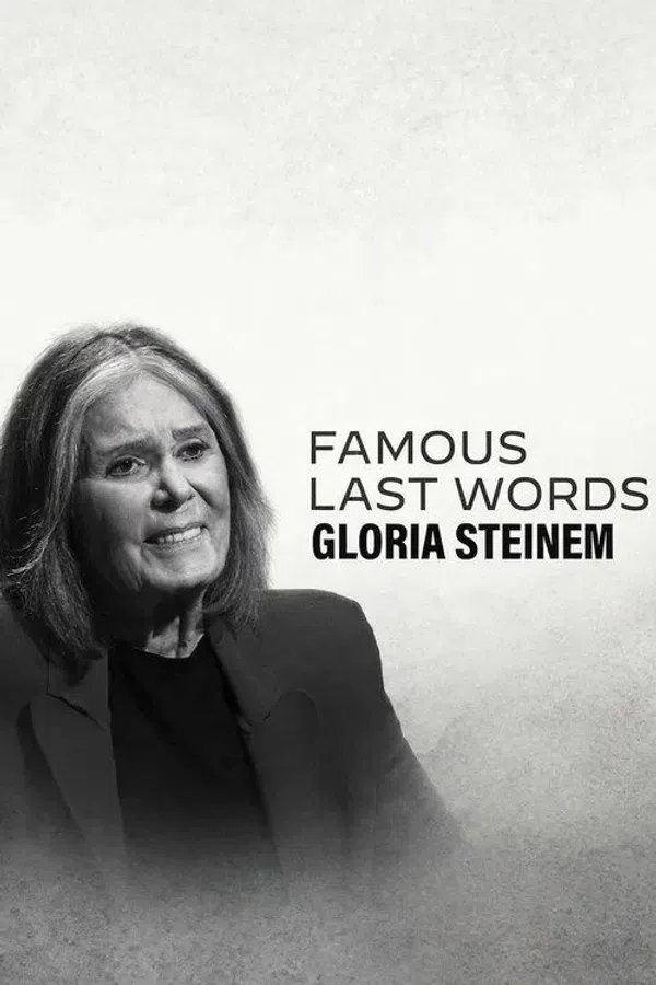 Poster phim Những Lời Trăn Trối Nổi Tiếng: Gloria Steinem trên Motchill